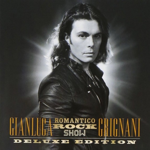 GIANLUCA GRIGNANI | Romantico rock show Deluxe Edition